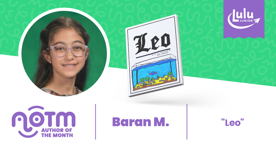 Lulu Junior Author of the Month - Baran M.