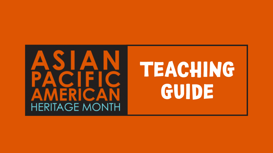 AAPI Awareness Teaching Guide