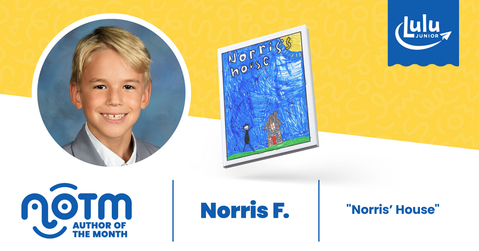 Lulu Junior Author of the Month - Norris F.