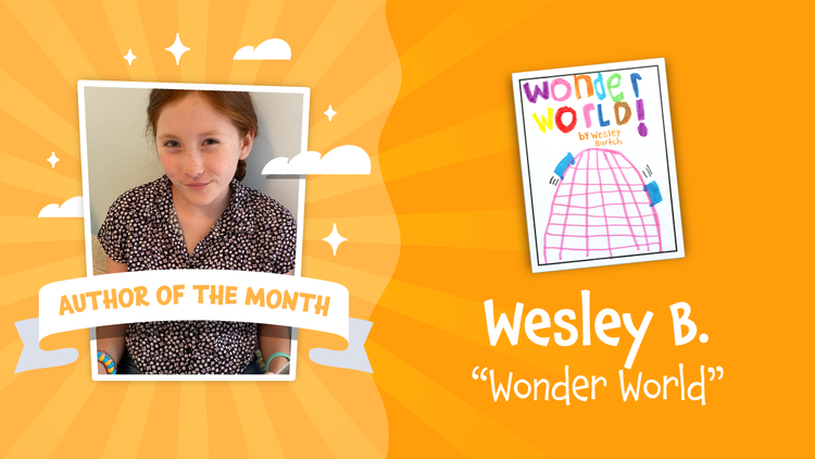 Lulu Junior Author of the Month  - Wesley B.