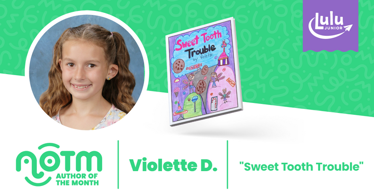 Lulu Junior Author of the Month - Violette D.