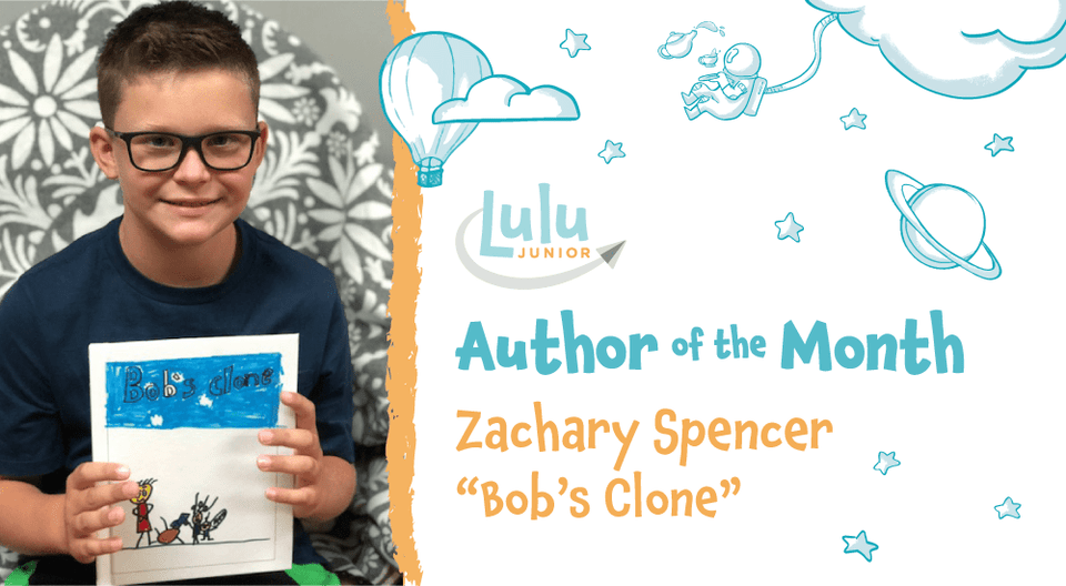 Lulu Junior Author of the Month - Zachary Spencer