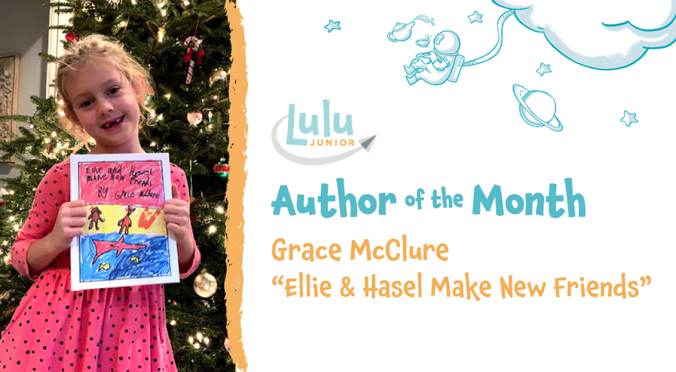 Lulu Junior Author of the Month - Grace McClure