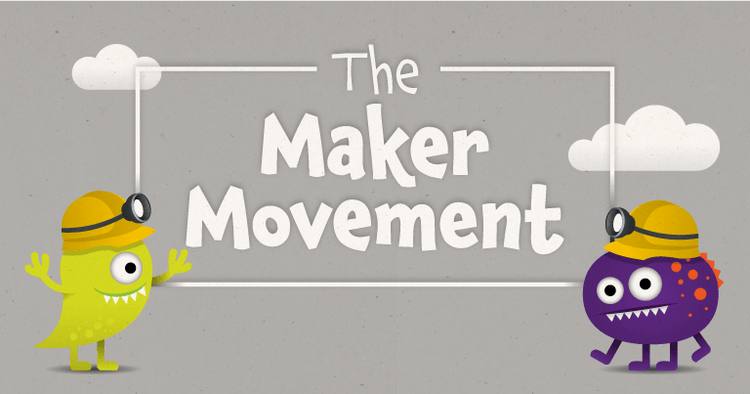 The Maker Movement: Reimagining The Classroom