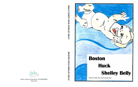 Boston Huck Shelley Belly