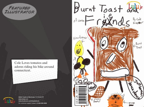 Burnt toast and of course, friends.