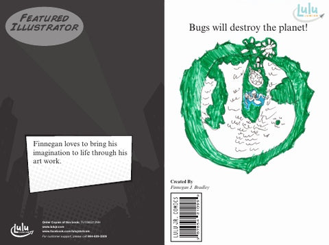 Bugs will destroy the planet!