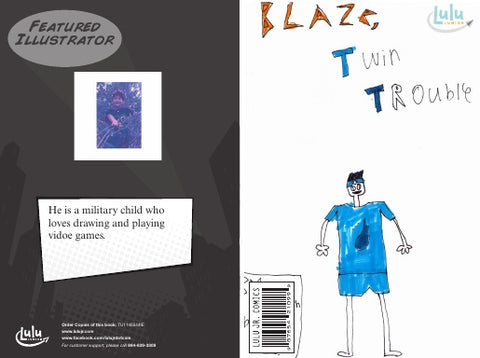 Blaze, Twin Trouble