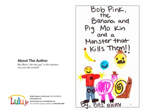 Bob Pink, The Banana and Pig Mo Kin